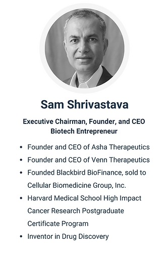sam shrivastava excutive chairman, founder, and CEO at IBIS therapeutics biotech entrepreneur